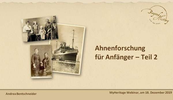 First slide of the presentation for the webinar on genealogy for beginners - part 2 by Andrea Bentschneider