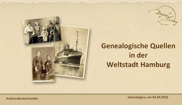 First slide of Andrea Bentschneider‘s presentation at the Genealogica 2022 on "Genealogical sources in the cosmopolitan city of Hamburg".