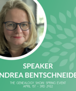 Announcement of the lecture by Andrea Bentschneider at THE Genealogy Show: Spring Event with photo
