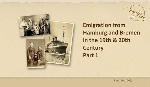 First slide of Andrea Bentschneider‘s presentation at RootsTech on "Emigration from Hamburg and Bremen in the 19th & 20th Century".